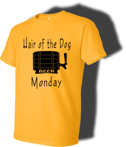 Yellow Hair of the Dog Monday Tee from the 7 day drinking guide t-shirt collection.